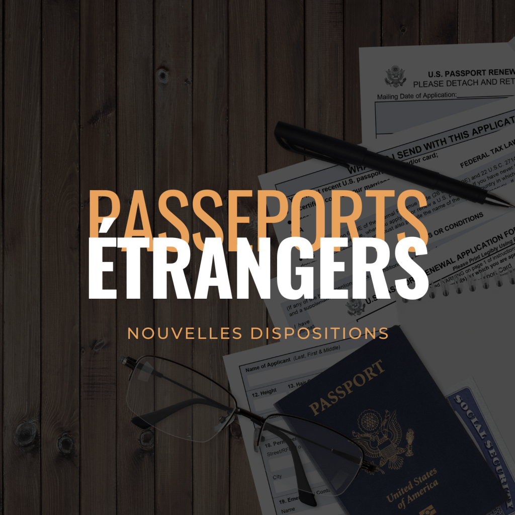 Nouveauté visa et passeports étrangers